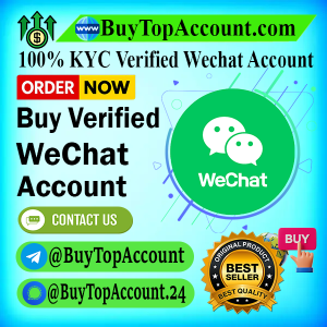 Buy Full Verified Accounts (PVA & Cheap) 7 Buy Wechat Accounts